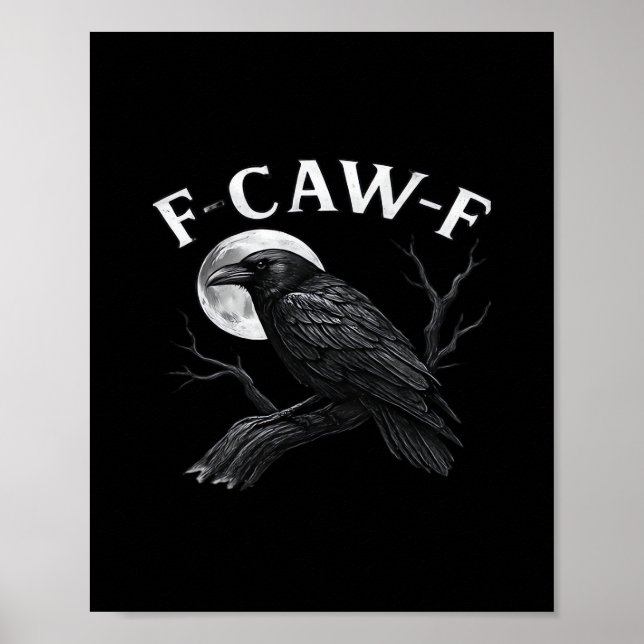 Gothic F-Caw-F Humour Funny Crow Poster (Front)