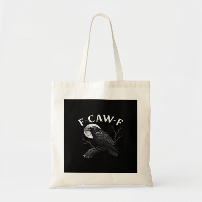 Gothic F-Caw-F Humour Funny Crow Tote Bag (Front)