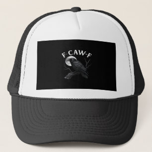 Gothic F-Caw-F Humour Funny Crow Trucker Hat