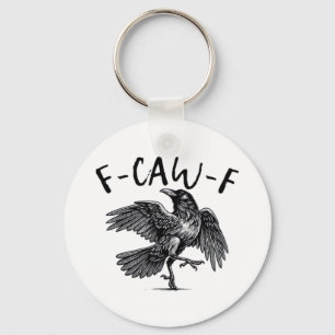Gothic Funny F Caw F Crow Aesthetic Casual Look Key Ring