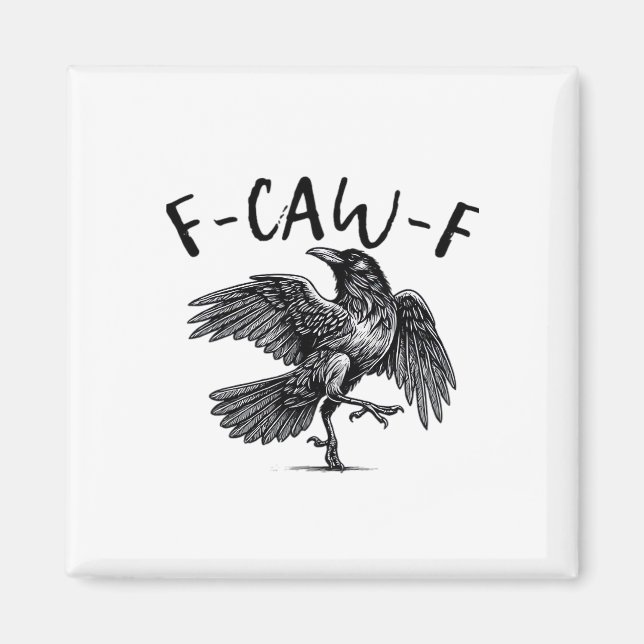 Gothic Funny F-Caw-F Crow Humour Essential Aesthet Magnet (Front)
