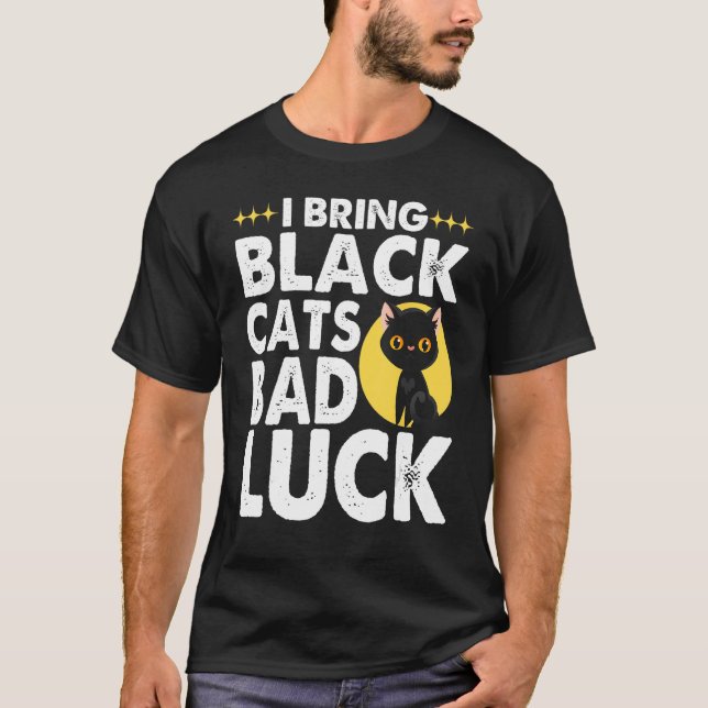 Gothic Goth I Bring Black Cats Bad Luck T-Shirt (Front)