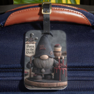 Gothic Halloween gnome with Born in the Dark sign Luggage Tag