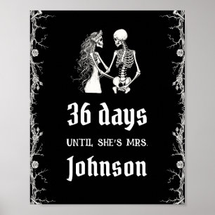 Gothic Halloween Skeleton Days Until She Is Mrs. Poster