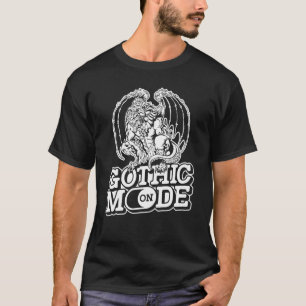Gothic Mode On Dark Artistic Style Gothic Goth T-Shirt