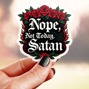 Gothic Nope Not Today Satan
