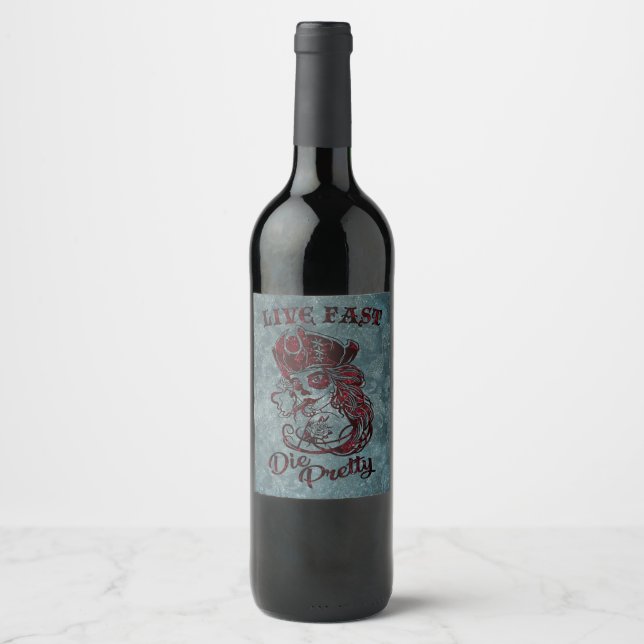 Gothic Pirate Skull Woman Live Fast Die Pretty Wine Label (Front)