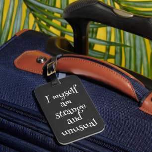 Gothic Quote Luggage Tag – "I, Myself, Am Strange 