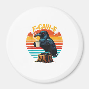 Gothic Raven Funny Halloween F-Caw-F Coffee Crow V Magnet