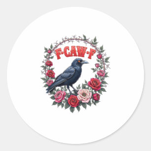 Gothic Raven Funny Halloween F-Caw-F Crow Vintage  Classic Round Sticker