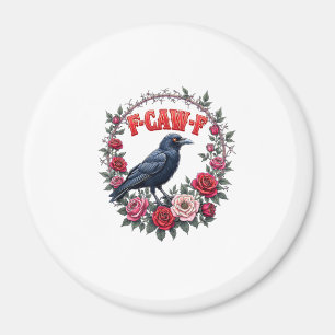 Gothic Raven Funny Halloween F-Caw-F Crow Vintage Magnet