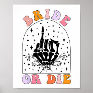 Gothic Skeleton Groovy Halloween Bachelorette Brid Poster