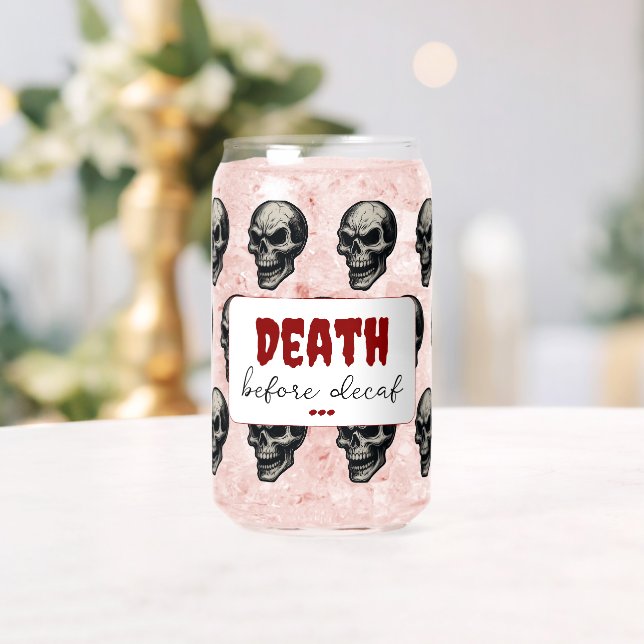 Gothic Skull ‘Death Before Decaf’ | Spooky Funny - Can Glass (Insitu (Wedding))