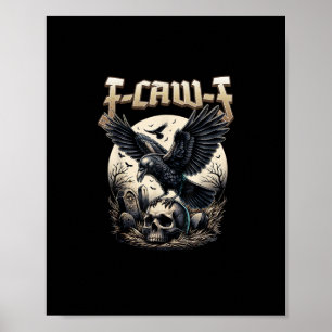 Gothic Skull F Caw F Crow Humor Graphic Poster