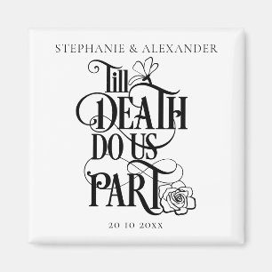 Gothic Till Death Do Us Part Save The Date Magnet