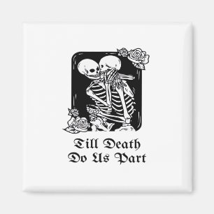 Gothic Valentines Day Till Death Do Us Part Skelet Magnet