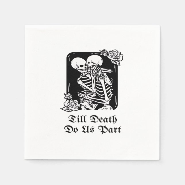 Gothic Valentines Day Till Death Do Us Part Skelet Napkin (Front)