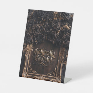 Gothically Grateful Typography with Dark Roses Pedestal Sign