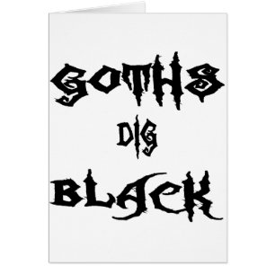 Goths Dig Black