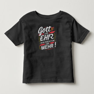Gott zur Ehr dem Nächsten zur Wehr - Feuerwehr Toddler T-Shirt