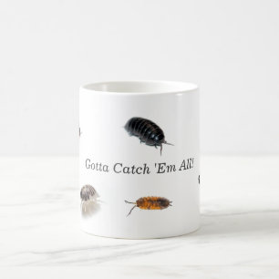 Gotta Catch Em All Isopod Mug