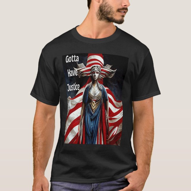 Gotta Have Justice Nr 2 T-Shirt (Front)