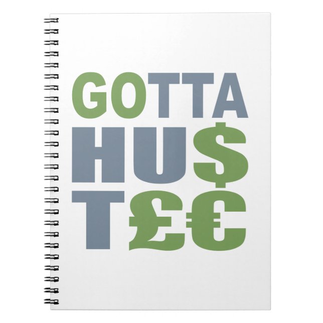 GOTTA HUSTLE / HU$T£€ custom notebook (Front)