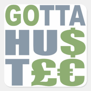 GOTTA HUSTLE / HU$T£€ custom stickers
