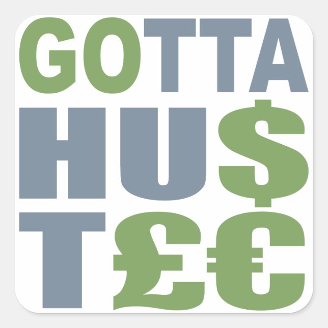 GOTTA HUSTLE / HU$T£€ custom stickers (Front)