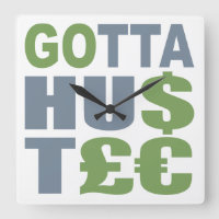 GOTTA HUSTLE / HU$T£€ custom wall clock