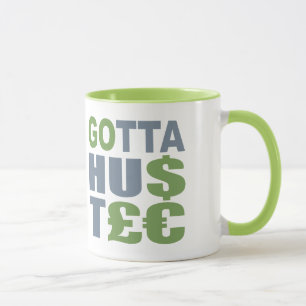 GOTTA HUSTLE / HU$T£€ mug – choose style