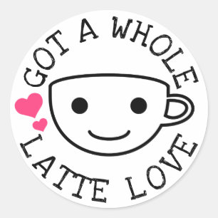 Gotta Latte Love Classic Round Sticker