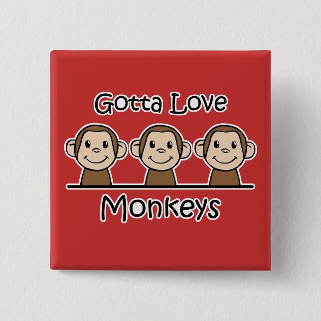 Gotta Love Monkeys 15 Cm Square Badge (Front)