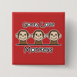 Gotta Love Monkeys 15 Cm Square Badge
