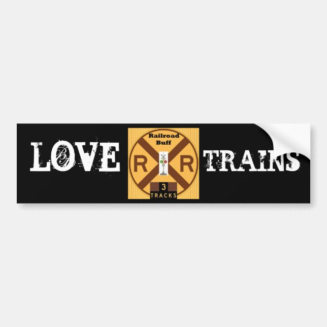 Gotta Love Trains Bumper Sticker (Front)
