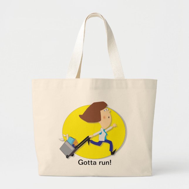 "Gotta run" Jumbo tote (Front)