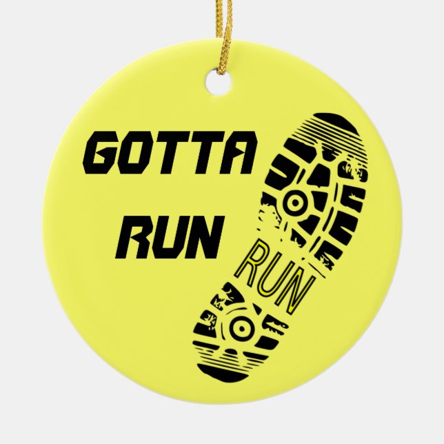 gotta run ornament (Front)