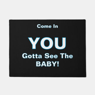 ''Gotta See The Baby'' Doormat
