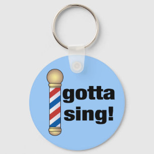 Gotta Sing Barbershop Gift Key Ring