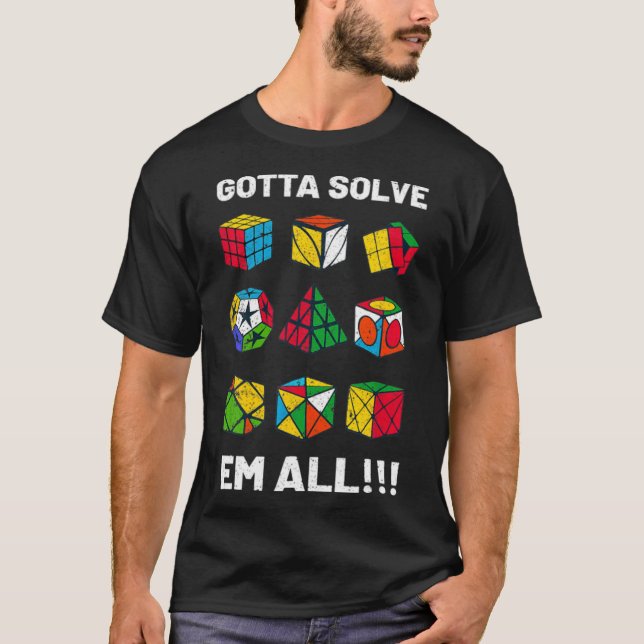 Gotta Solve Em Competitive Puzzle Cube Problem Spe T-Shirt (Front)