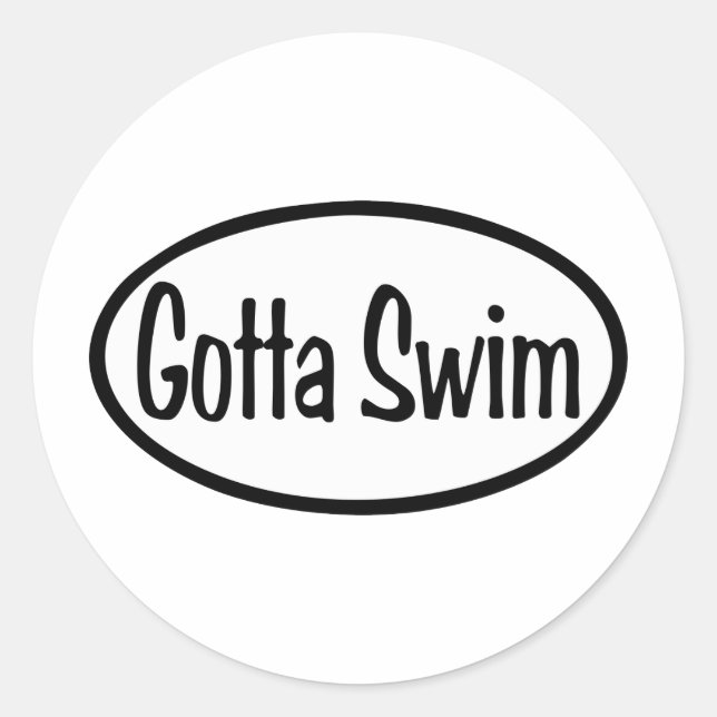 gotta swim Oval Classic Round Sticker (Front)