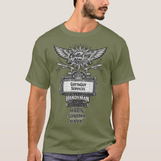 GottaGuy Services THIS GUY! Handyman Home Solution T-Shirt