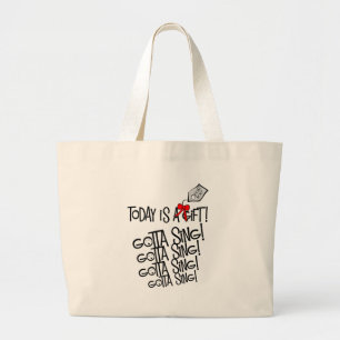 gottasingday16 large tote bag