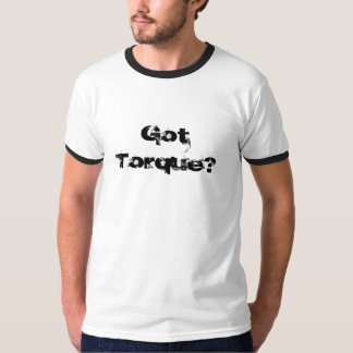 GotTorque? T-Shirt