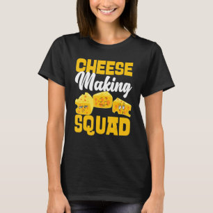 Gouda Cheese Cheese Making Squad T-Shirt
