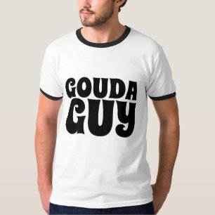 GOUDA (CHEESE) GUY T-SHIRTS
