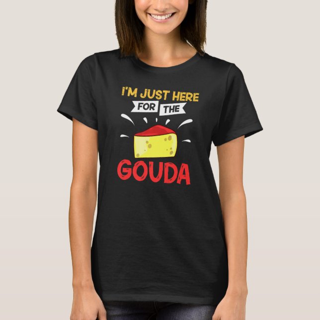 Gouda Cheese Smoked Queso Slices Shredded   3 T-Shirt (Front)