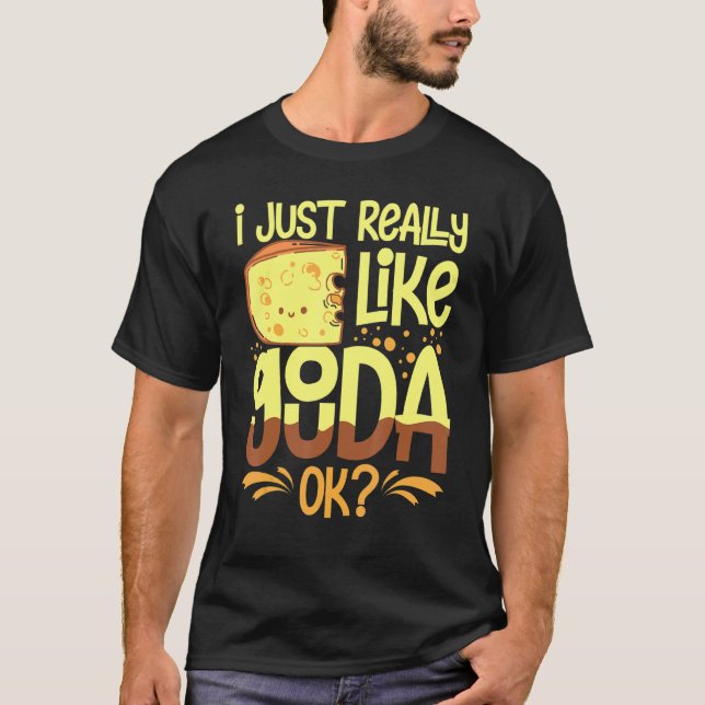 Gouda Cheese Smoked Queso Slices Shredded T-Shirt (Front)