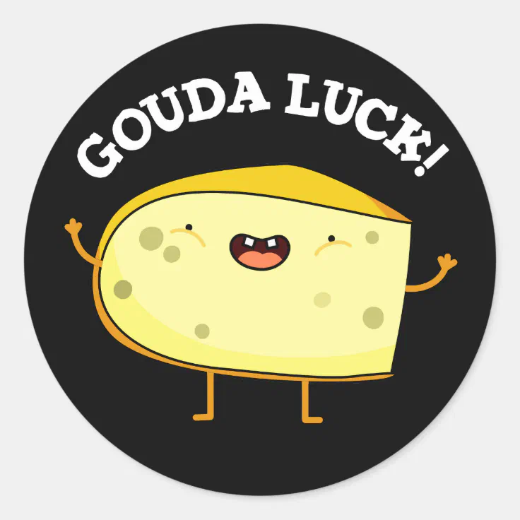 Gouda Luck Funny Cheese Pun Classic Round Sticker Zazzle