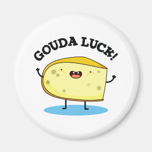 Gouda Luck Funny Cheese Pun  Magnet